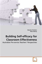 Beverl Christian, Beverly Christian, Peter Morey - Building Self-efficacy for Classroom Effectiveness