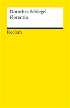 Dorothea Schlegel, Dorothea von Schlegel, Wolfgan Nehring, Wolfgang Nehring - Florentin. Ein Roman