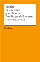 Jean-B Moliere, Molière, Hanspete Plocher, Hanspeter Plocher - Le Bourgeois gentilhomme / Der Bürger als Edelmann. Le bourgeois gentilhomme