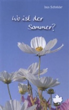 Ines Schröder - Wo ist der Sommer?