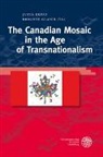 Jutt Ernst, Jutta Ernst, Glaser, Glaser, Brigitte Glaser - The Canadian Mosaic in the Age of Transnationalism