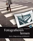 Cor Banek, Cora Banek, Georg Banek - Fotografieren lernen - 2: Fotografieren lernen