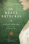 Judith Koll Healey - The Rebel Princess
