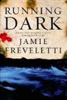 Jamie Freveletti, Freveletti Jamie - Running Dark