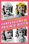 Alison Arngrim - Confessions of a Prairie Bitch