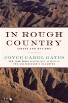 Joyce C. Oates, Joyce Carol Oates - In Rough Country
