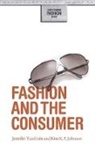 Kim K P Johnson, Kim K. P. Johnson, Kim K.p. Yurchisin Johnson, Kim KP Johnson, Johnson Kim K. P., Jennifer Yurchisin... - Fashion and the Consumer