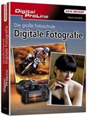 Martin Zurmühle - Die große Fotoschule Digitale Fotografie