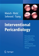 Bernhar Maisch, Bernhard Maisch, Arsen Ristic, Arsen D Ristic, Arsen D. Ristic, Petar Seferovic... - Interventional Pericardiology