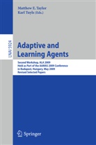 Matthe Taylor, Matthew Taylor, Matthew E. Taylor, Tuyls, Tuyls, Karl Tuyls - Adaptive Learning Agents