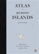 Judith Schalansky - Atlas of Remote Islands