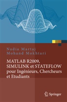 Nadia Martaj, Mohand Mokhtari - MATLAB R2009, SIMULINK et STATEFLOW pour Ingénieurs, Chercheurs et Etudiants