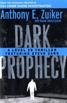 Duane Swierczynski, Anthony E. Zuiker - Dark Prophecy