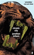Jonathan Lethem - Chronic City