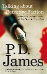 P D James, P. D. James, P.D James, PD James - Talking about Detective Fiction