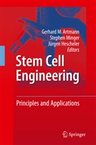 Gerhard M. Artmann, Jürgen Hescheler, Stephe Minger, Stephen Minger - Stem Cell Engineering