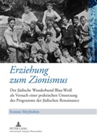 Ivonne Meybohm, Uwe Puschner - Erziehung zum Zionismus