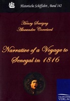 Alexandre Corréard, Henr Savigny, Henry Savigny, J.-B. Henri Savigny - Narrative of a Voyage to Senegal in 1816
