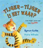 Byron Katie, Hans Wilhelm - Tijger-Tijger is het waar?