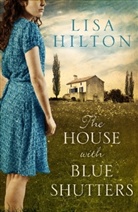 Lisa Hilton - The House with Blue Shutters