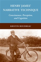 K Boudreau, K. Boudreau, Kristin Boudreau, BOUDREAU KRISTIN - Henry James'' Narrative Technique