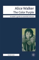 Rachel Lister, Nicolas Tredell - Alice Walker the Color Purple