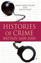 Kilday, A Kilday, A. Kilday, Anne-Marie Kilday, Anne-Marie Nash Kilday, D Nash... - Histories of Crime
