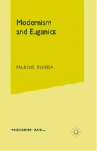 M Turda, M. Turda, Marius Turda - Modernism and Eugenics