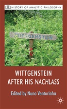 Michael Beaney, Mike Beaney, Nun Venturinha, Nuno Venturinha, Nuno Beaney Venturinha, Venturinha Nuno... - Wittgenstein After His Nachlass