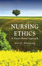 A Armstrong, A. Armstrong, Alan E. Armstrong - Nursing Ethics