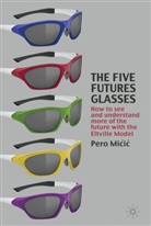 Kenneth A Loparo, Kenneth A. Loparo, Pero Mi?i?, Micic, P Micic, P. Micic... - Five Futures Glasses
