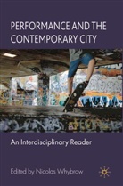 Nicolas Whybrow, Nicolas Whybrow - Performance and the Contemporary City