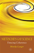 M Langer, M. Langer, Monika M. Langer - Nietzsche''s Gay Science