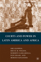 R et al Gargarella, R. Gargarella, Roberto Gargarella, Gloppen, S Gloppen, S. Gloppen... - Courts and Power in Latin America and Africa