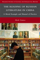 M Gamsa, M. Gamsa, Mark Gamsa - Reading of Russian Literature in China