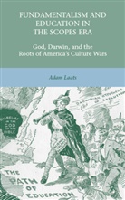 A Laats, A. Laats, Adam Laats, Laats Adam - Fundamentalism and Education in the Scopes Era