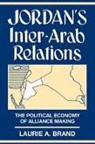 Laurie Brand, Laurie A. Brand - Jordan''s Inter-Arab Relations