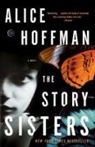 Alice Hoffman - The Story Sisters