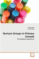 Carme Cefai, Carmel Cefai, Paul Cooper - Nurture Groups in Primary Schools