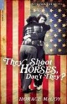 Horace Mccoy - They Shoot Horses, Don't They?
