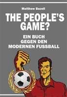 MATTHEW BAZELL - The Peoples Game?