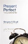Gregory A Boyd, Gregory A. Boyd - Present Perfect