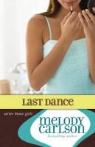 Melody Carlson - The Last Dance