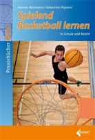 Neuman, Hannes Neumann, Popovic, Sebastia Popovic, Sebastian Popovic - Spielend Basketball lernen