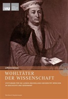 Reinhard Heydenreuter, Hans-Michael Körner, Wolfgang J. Smolka - Wohltäter der Wissenschaft