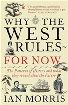 Ian Morris - Why the West Rules ... for Now