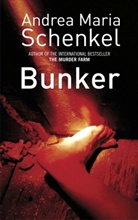 Andrea Maria Schenkel - Bunker