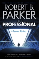 Robert B Parker, Robert B. Parker, Robert Parker, Robert B Parker, Robert B. Parker - The Professional
