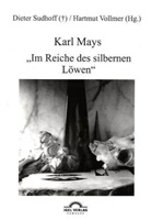 Hartmut Vollmer, Diete Sudhoff, Dieter Sudhoff, Vollmer, Vollmer, Hartmut Vollmer - Karl Mays 'Im Reiche des silbernen Löwen'