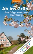 Reiner Elwers - Ab ins Grüne Ausflüge rund um Hamburg